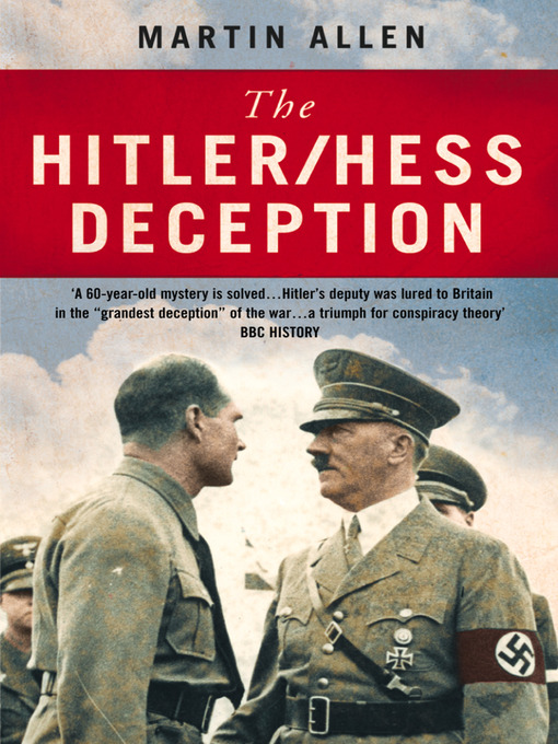 Title details for The Hitler–Hess Deception by Martin Allen - Available